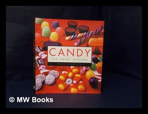 9781422362228: Candy: The Sweet History