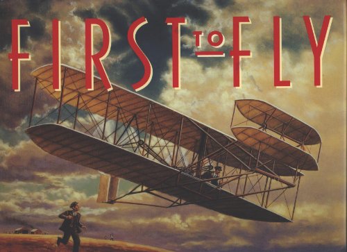 Stock image for First to Fly: How Wilbur and Orville Wright Invented the Airplane for sale by ThriftBooks-Dallas