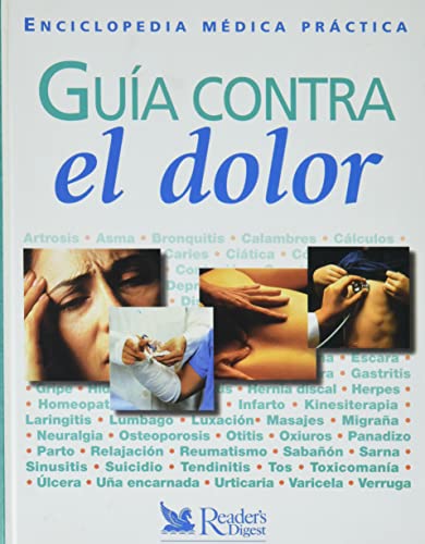 Imagen de archivo de Guia Contra el Dolor: Enciclopedia Medica Practica (Spanish Edition) a la venta por Revaluation Books