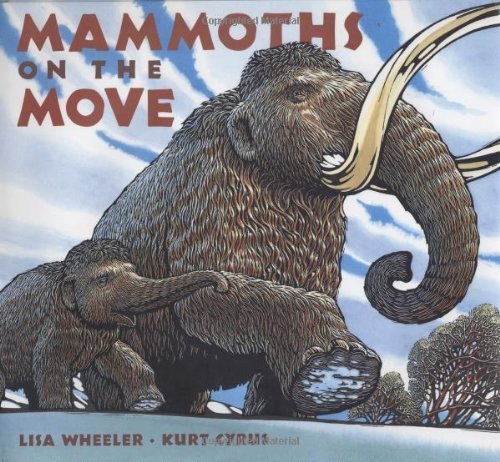 9781422364352: Mammoths on the Move by Lisa Wheeler (2006-04-01)