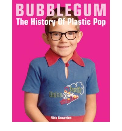 9781422368343: Bubblegum: The History of Plastic Pop