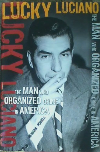 9781422391662: Lucky Luciano: The Man Who Organized Crime in America (rev. ed.)