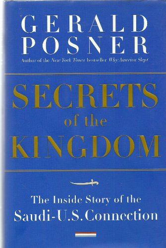 9781422392041: Secrets of the Kingdom: The Inside Story of the Saudi-U.S. Connection