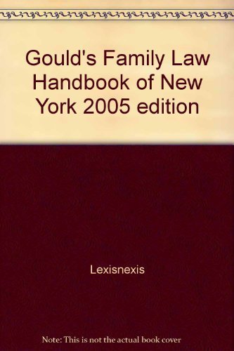 Beispielbild fr Gould*s Family Law Handbook of New York 2005 edition zum Verkauf von dsmbooks