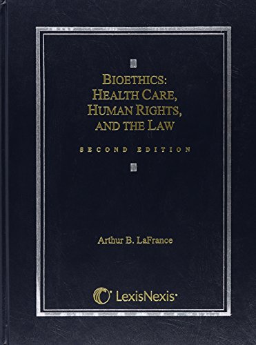 Beispielbild fr Bioethics : Health Care, Human Rights, and the Law zum Verkauf von Better World Books