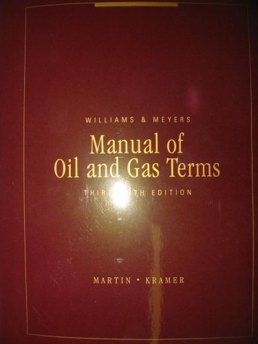 9781422407974: Williams & Meyers Manual of Oil and Gas Terms