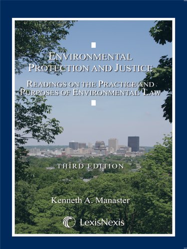 Beispielbild fr Environmental Protection and Justice: Readings on the Practice and Purposes of Environmental Law zum Verkauf von BooksRun
