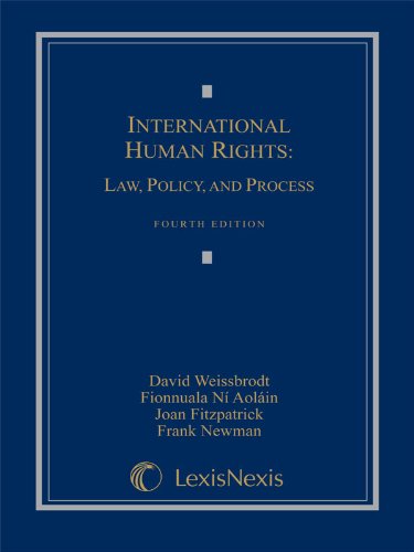 International Human Rights: Law, Policy, and Process (9781422411735) by David S. Weissbrodt; Fionnuala Ni Aolain; Joan Fitzpatrick; Frank Newman