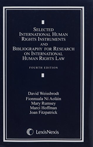 Selected International Human Rights Instruments and Bibliography for Research on International Human Rights Law (9781422411742) by David Weissbrodt; The Late Joan Fitzpatrick; The Late Frank C. Newman; Marci Hoffman; Mary Rumsey