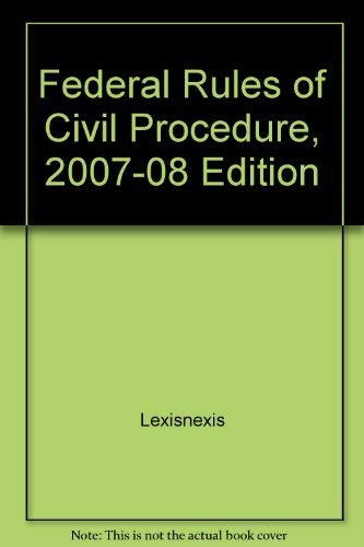 Imagen de archivo de Federal Rules of Civil Procedure, 2007-08 Edition a la venta por Ergodebooks