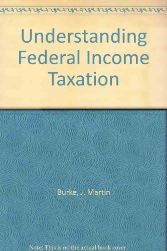 Beispielbild fr Understanding Federal Income Taxation zum Verkauf von Better World Books