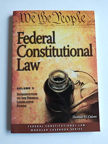 Stock image for Federal Constitutional Law: Introduction to the Federal Legislative Power (Volume 3) for sale by SecondSale