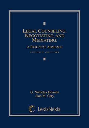 Imagen de archivo de Legal Counseling, Negotiating, and Mediating: A Practical Approach a la venta por Ergodebooks