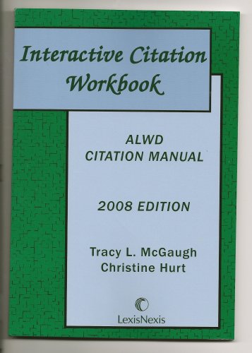 Stock image for Interactive Citation Workbook for ALWD Citation Manual, 2008 Edition for sale by Tiber Books