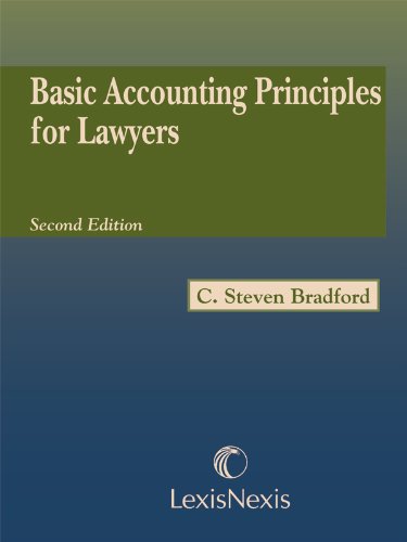 Basic Accounting Principles for Lawyers: With Present Value and Expected Value (9781422423981) by C. Steven Bradford; Gary Adna Ames