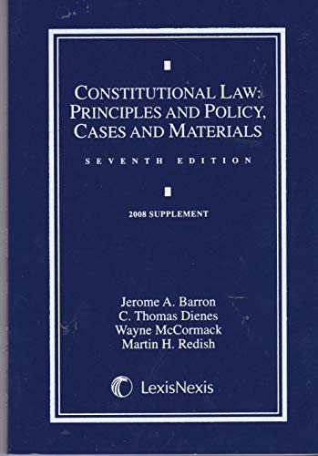 Beispielbild fr Constitutional Law: Principles and Policy, Cases and Materials [2008 Supplement] zum Verkauf von ThriftBooks-Atlanta