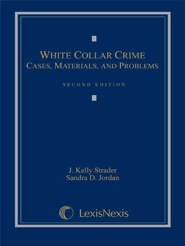 Imagen de archivo de White Collar Crime: Cases, Materials, and Problems a la venta por Books of the Smoky Mountains
