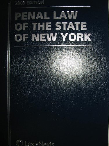 Penal Law of the State of New York 2009 Edition (9781422428603) by Editorial Staff
