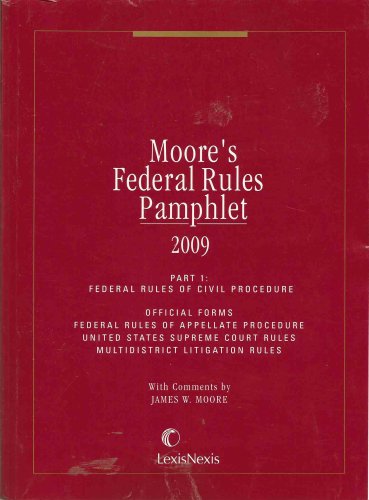 9781422429419: Moore's Federal Rules Pamphlet, 2009, Part 1: Federal Rules of Civil Procedure
