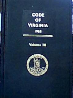 Stock image for Code of Virginia 1950 2B (9-10.1 Commissions to Conservation, Volume 2B 2006 Replacement Volume) for sale by Better World Books