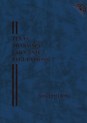 Imagen de archivo de Texas Pharmacy Laws and Regulations 2008 a la venta por HPB-Red