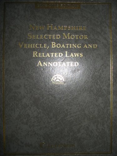 New Hampshire Selected Motor Vehicle, Boating and Related Laws Annotated with CD-ROM 2008-2009 (9781422450925) by Editorial Staff