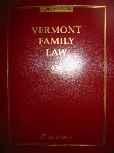 Vermont Family Law, 2009 Edition, with CD-ROM (9781422455142) by Editorial Staff