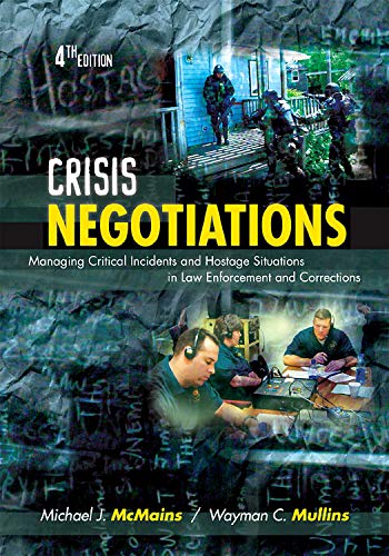 9781422463239: Crisis Negotiations: Managing Critical Incidents and Hostage Situations in Law Enforcement and Corrections