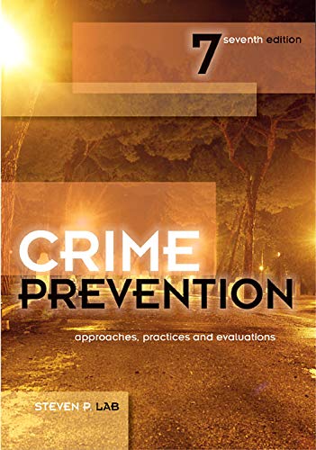 Imagen de archivo de Crime Prevention, Seventh Edition: Approaches, Practices and Evaluations a la venta por BooksRun