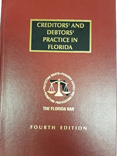 9781422468050: Creditors' And Debtors' Practice in Florida, Fourth Edition