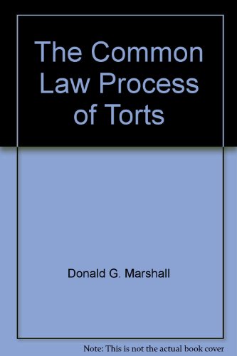 The Common Law Process of Torts (9781422472354) by Donald G. Marshall; David Weissbrodt