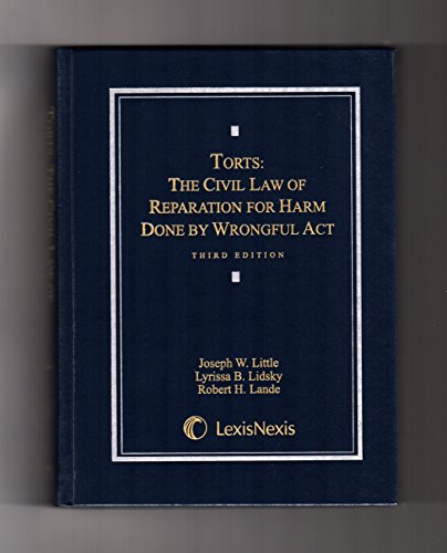 9781422473535: Torts: The Civil Law of Reparation for Harm Done By Wrongful Act