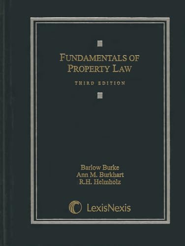 Stock image for Fundamentals of Property Law Barlow Burke, Jr.; Ann M. Burkhart and Richard H. Helmholz for sale by Orphans Treasure Box