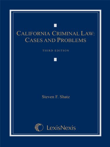 9781422481462: California Criminal Law: Cases and Problems, Third Edition (LOOSELEAF VERSION)