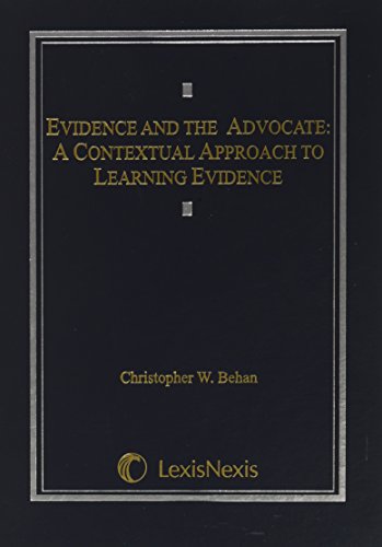 Stock image for Evidence and the Advocate : A Contextual Approach to Learning Evidence for sale by Better World Books
