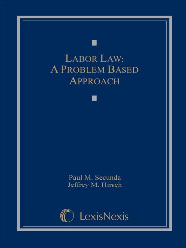 Stock image for Labor Law: A Problem-Based Approach (2012) for sale by SecondSale
