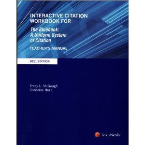 Beispielbild fr Interactive Citation Workbook for the Bluebook: A Uniform System of Citation, 2011 Edition zum Verkauf von Wonder Book