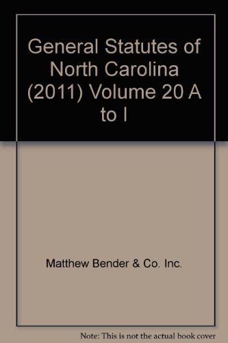 Stock image for General Statutes of North Carolina (2011) Volume 20 A to I for sale by Better World Books