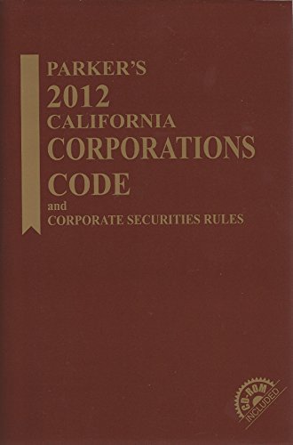 Parker's California Corporations Code with CD-ROM (9781422495186) by Publisher's Editorial Staff