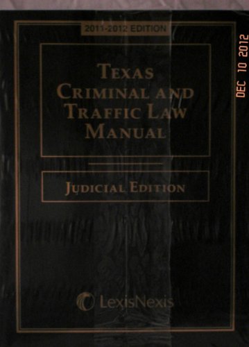 Texas Criminal and Traffic Law Manual: Judicial Edition with CD-ROM (9781422495650) by Publisher's Editorial Staff