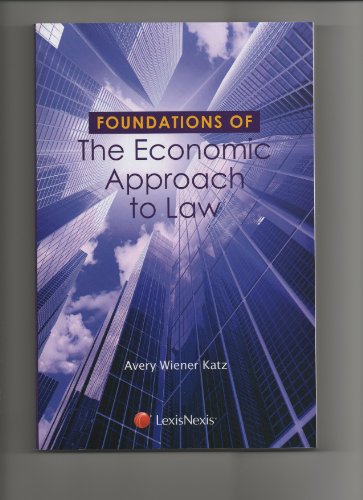 9781422499436: Foundations of The Economic Approach to Law (The Foundations of Law Series)