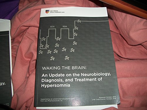 Stock image for Waking The Brain: An Update on the Neurobiology, Diagnosis, and Treatment of Hypersomnia for sale by ThriftBooks-Atlanta
