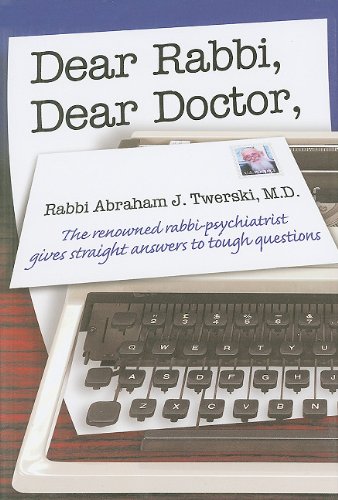 Stock image for Dear Rabbi, Dear Doctor: The Renowned Rabbi-Psychiatrist Gives Straight Answers to Tough Questions for sale by Greener Books