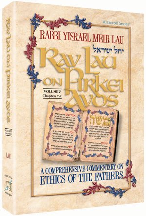 Stock image for Rav Lau on Pirkei Avos -A comprehensive commentary on Ethics of the Fathers - Vol 3 (Chap 5-6) for sale by ThriftBooks-Dallas