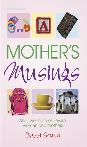 Beispielbild fr A Mother's Musings: What we share as Jewish women and mothers zum Verkauf von Wonder Book