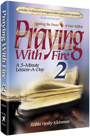 Beispielbild fr Praying with Fire 2: Igniting the Power of Your Tefillah: a 5-Minute Lesson-a-day zum Verkauf von Encore Books