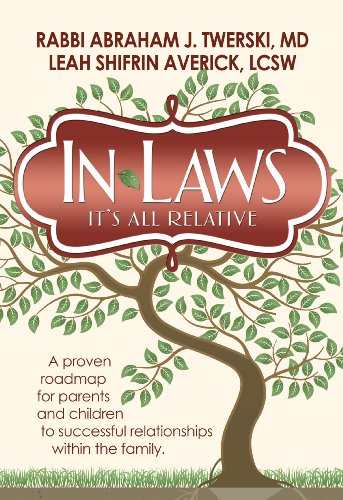 In-laws: It's All Relative: a Proven Roadmap for Parents and Children to Successful Relationships (9781422609460) by Abraham Twerski