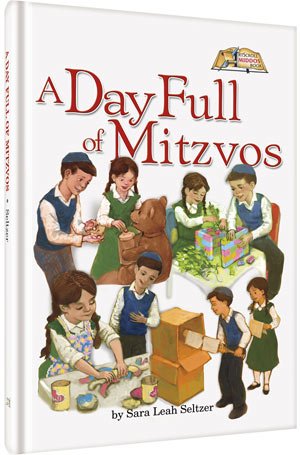 A Day Full Of Mitzvos - Sara Leah Seltzer