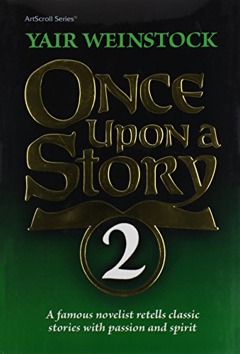 9781422610008: Once upon a Story: A Famous Author Retells Classic Stories With Passion and Spirit: 2