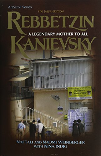 9781422612064: Rebbetzin Kanievsky: A Legendary Mother to All